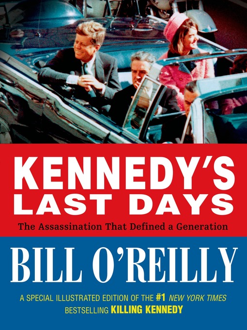 Title details for Kennedy's Last Days by Bill O'Reilly - Available
